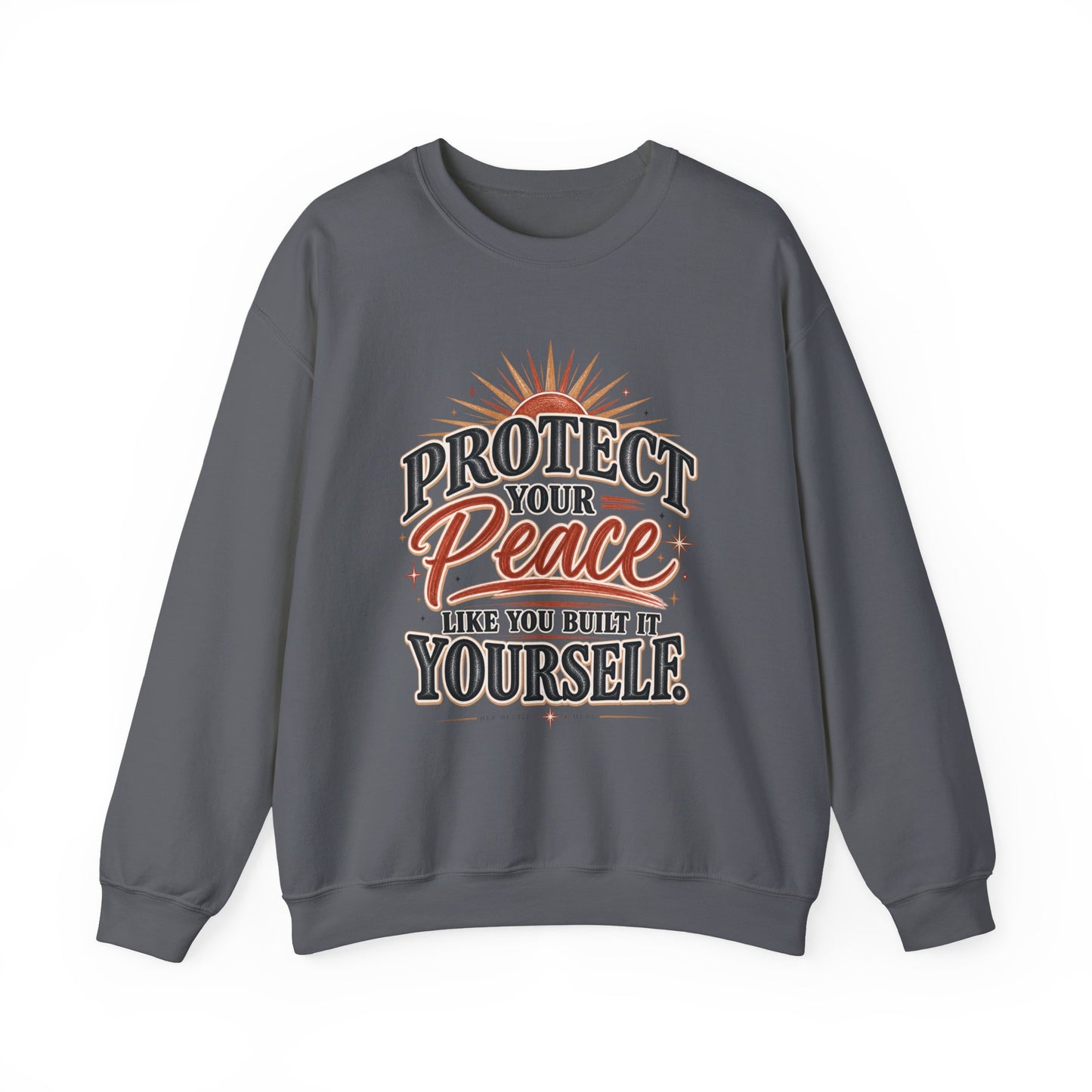 Protect Your Peace Sweatshirt – Inspirational Cozy Crewneck