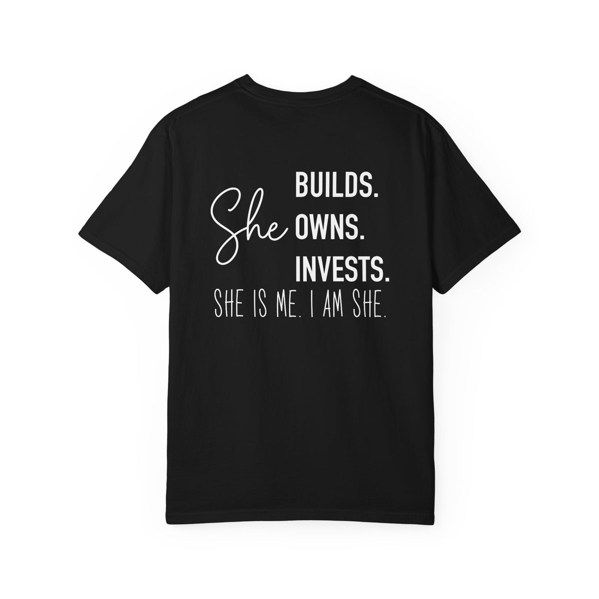 She Builds She Owns She Invests - Comfort Color T-shirt