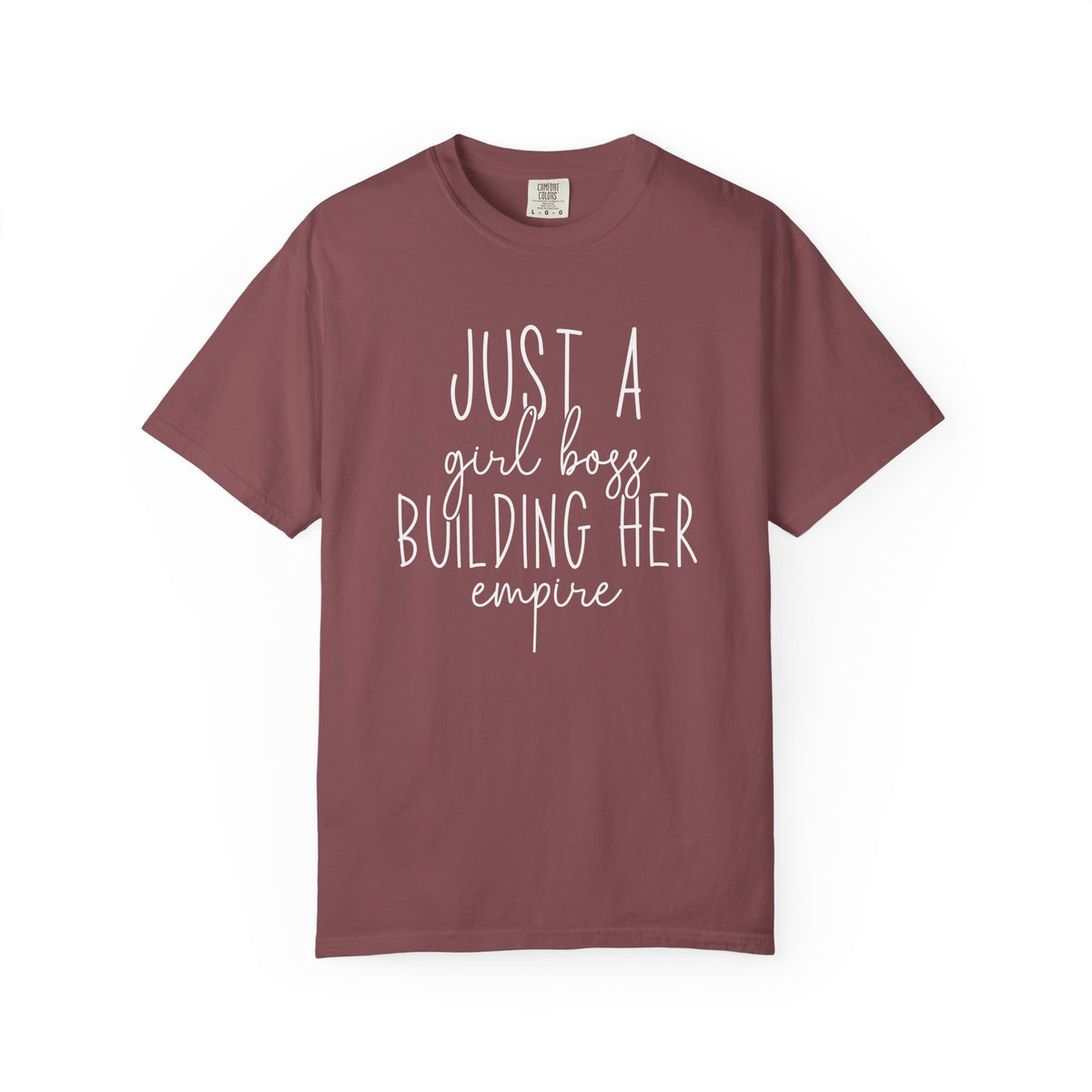 Girl Boss Building Her Empire - Comfort Color T-shirt