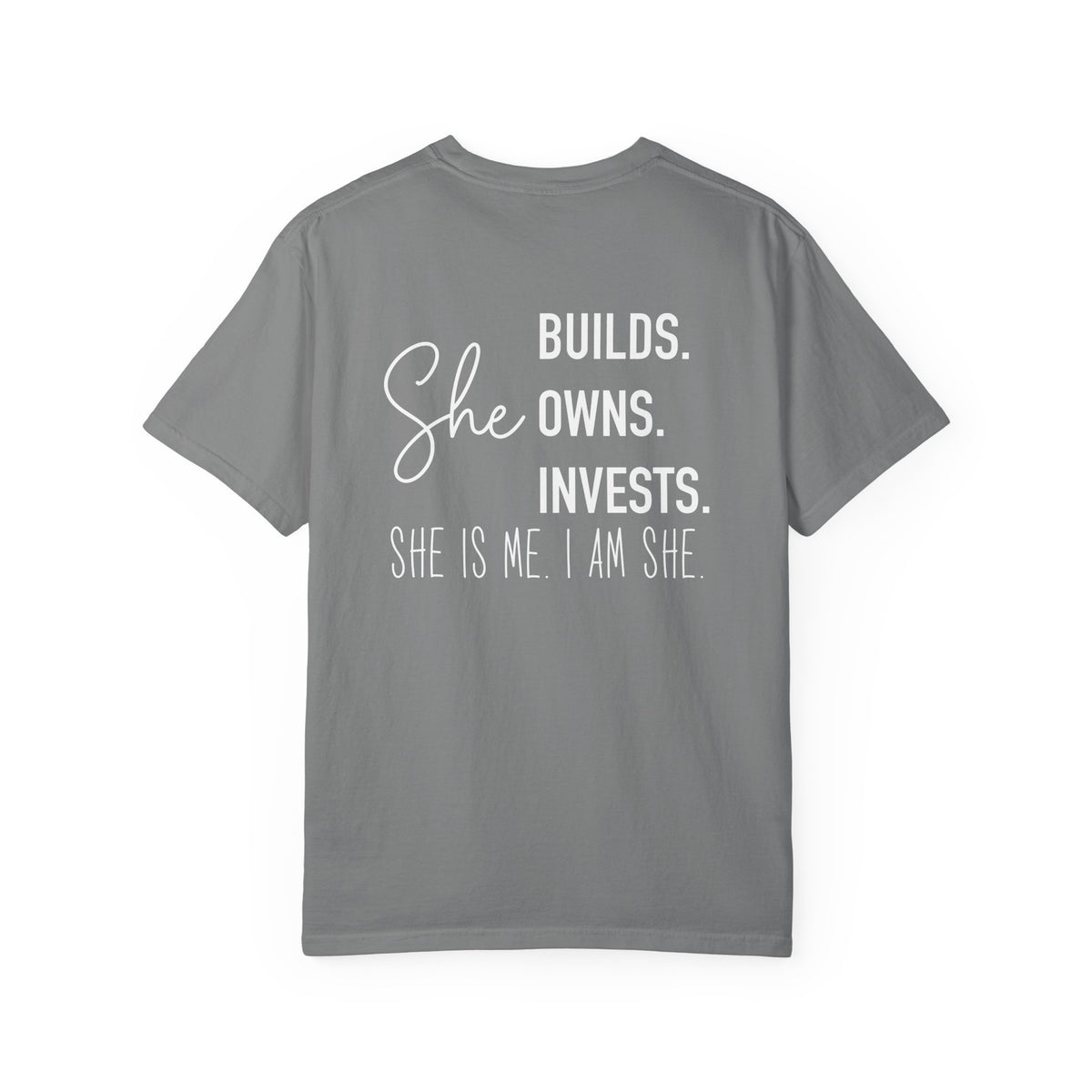 She Builds She Owns She Invests - Comfort Color T-shirt