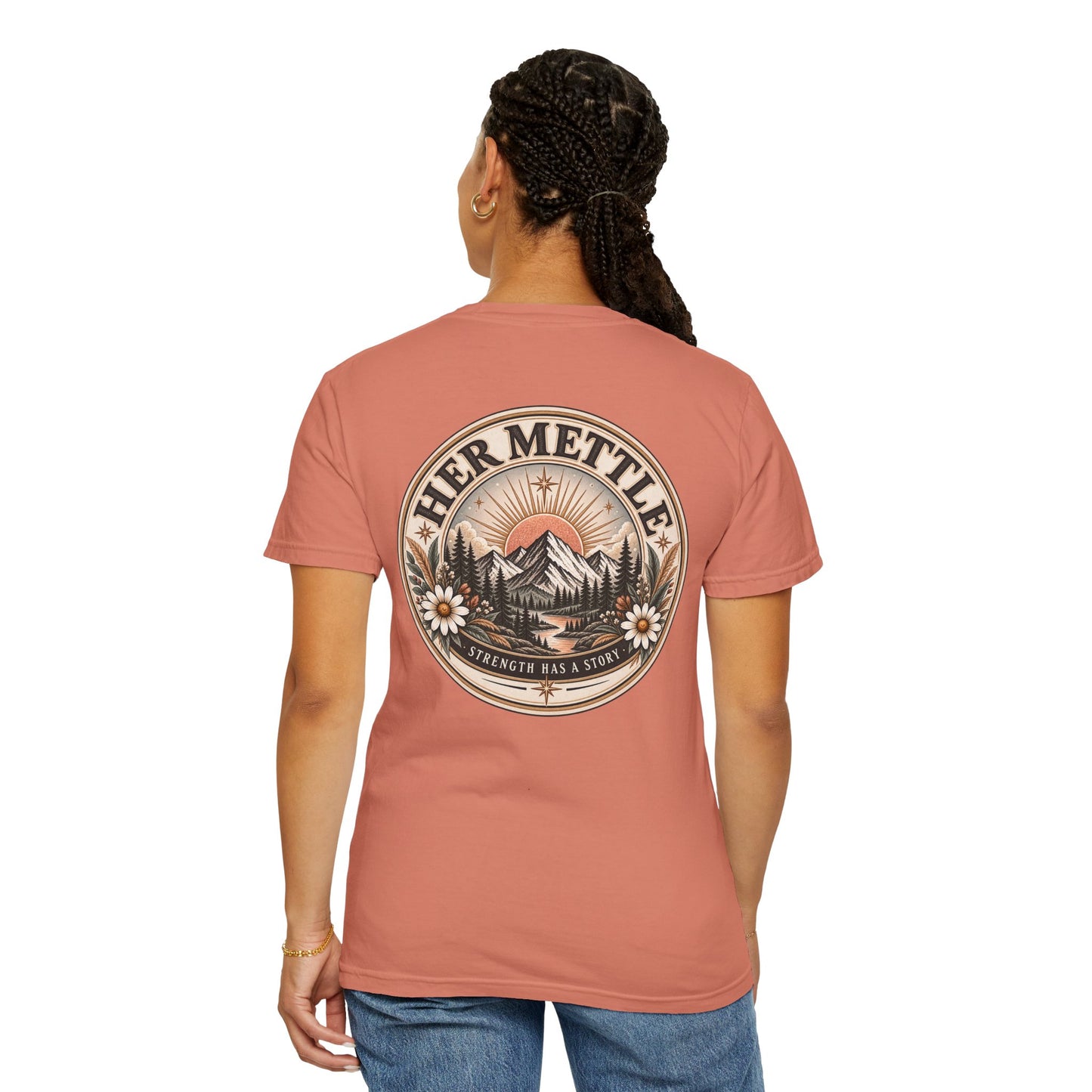 Her Mettle T-Shirt — Mountain Floral Graphic Tee ("Her Mettle: Strength Has a Story")