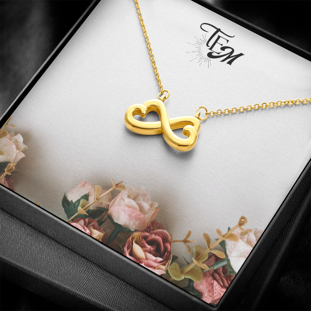 I'll Love You til The End - Endless Love Necklace